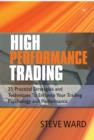 High Performance Trading : 35 Practical Strategies and Techniques to Enhance Your Trading Psychology and Performance - eBook