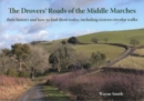 The Drovers' Roads of the Middle Marches : Their History and How to Find Them, Including Sixteen Circular Walks - Book