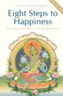 Eight Steps to Happiness: The Buddhist Way of Loving Kindness - eBook