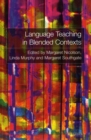 Language Teaching in Blended Contexts - Book