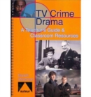 TV Crime Drama - A Teacher`s Guide & Classroom Resources - Book