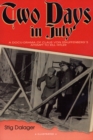 Two Days in July : A docu-drama of Claus von Stauffenberg's attempt to kill Hitler - Book