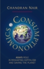 Consumptionomics : Asia's role in reshaping capitalism and saving the planet - Book