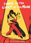 Dance by the Light of the Moon - Book