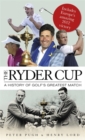 The Ryder Cup : A History of Golf's Greatest Match - Book
