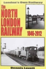 The North London Railway 1846-2012 : New Updated and Expanded Version - Book