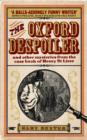 Oxford Despoiler: and Other Mysteries from the Case Book of Henry St Liver - Book
