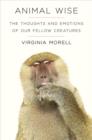 Animal Wise : The Thoughts and Emotions of Animals - Book