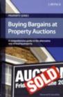 Buying Bargains at Property Auctions : Everything you need to succeed in the property auction room - eBook