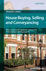 House Buying, Selling and Conveyancing : How to save estate agent and solicitor fees when buying or selling property - eBook