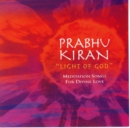 Prabhu Kiran : Light Of God - Meditation Songs - eAudiobook