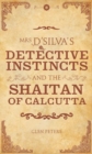 Mrs D'Silva's Detective Instincts and the Shaitan of Calcutta - Book