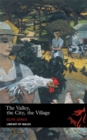 The Valley, The City, The Village - Book