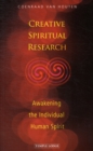 Creative Spiritual Research : Awakening the Individual Human Spirit - Book