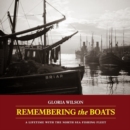 Remembering the Boats : A lifetime with the North Sea fishing fleet - Book
