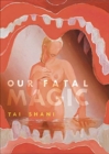 Our Fatal Magic - Book