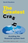 The Greatest Crash : Avoiding the Financial System Limit - Book