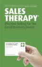 Sales Therapy : Effective Selling for the Small Business Owner - eBook