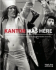 Kantor Was Here: Tadeusz Kantor in Great Britain - Book