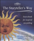 The Storytellers Way : A Sourcebook for Inspired Storytelling - Book