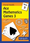 Ace Mathematics Games 3: 13 Exciting Activities to Engage Ages 7-8 : 3 - Book