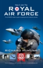How to Join the Royal Air Force: the Insider's Guide - Book