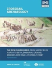The New Churchyard : From Moorfields marsh to Bethlem burial ground, Brokers Row and Liverpool Street - Book