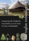EAA 165: Conquering the Claylands : Excavations at Love's Farm, St Neots, Cambridgeshire - Book