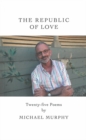 The Republic of Love : Twenty-Five Poems - Book