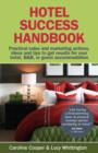 Hotel Success Handbook - Practical Sales and Marketing ideas, actions, and tips to get results for your small hotel, B&B, or guest accommodation. - eBook