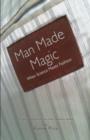 Man Made Magic - When Science Meets Fashion: The Story of Nylon and Man-made Textiles in Fashion - Book