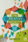 The Creative Society : How the Future Can be Won - Book