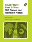 Final FRCR Part B Viva: 100 Cases and Revision Notes - Book