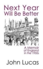 Next Year Will be Better: A Memoir of England in the 1950s - Book
