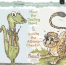 Hoot the Tooting Newt & Sunita the Athlete Cheetah - Book