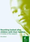 Reuniting Looked After Children With Their Families : A review of the research - eBook