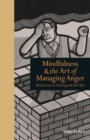 Mindfulness & the Art of Managing Anger : Meditations on Clearing the Red Mist - eBook