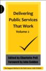 Delivering Public Services That  Work : The Vanguard Method in the Public Sector: Case Studies v. 2 - Book