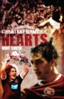 Hearts' Greatest Games : Heart of Midlothian's 50 Finest Matches - Book