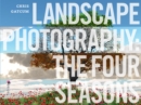 Landscape Photography : The Four Seasons - eBook