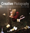 Creative Photography : 52 More Weekend Projects - Book