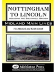 Nottingham to Lincoln : Including the Southwell Branch - Book