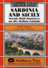 Sardinia and Sicily Narrow Gauge : Scenic Rail Journeys on the Italian Islands - Book