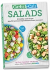 Carbs & Cals Salads : 80 Healthy Salad Recipes & 350 Photos of Ingredients to Create Your Own! - Book