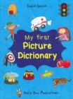 My First Picture Dictionary: English-Spanish with Over 1000 Words - Book