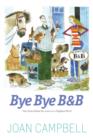 Bye, Bye B&B : More from Behind the Scenes at a Highland B&B - Book