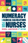 Numeracy and Clinical Calculations for Nurses, second edition - eBook