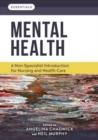 Mental Health : A non-specialist introduction for nursing and health care - Book