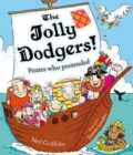 The Jolly Dodgers! : Pirates Who Pretended - Book