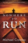 Nowhere to Run : Stay or leave? Whatever he chooses, there’s no escape... - Book
